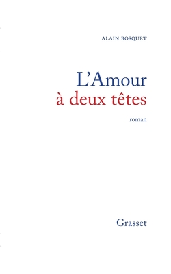 L'amour ? deux t?tes - Bosquet-A