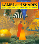 Lamps and Shades: Beautiful Ideas to Make and Decorate