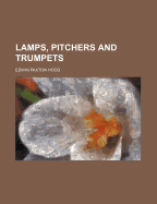 Lamps, Pitchers and Trumpets