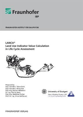 LANCA Land Use Indicator Value Calculation in Life Cycle Assessment. - Beck, Tabea, and Bos, and Wittstock