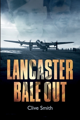 Lancaster Bale Out - Smith, Clive