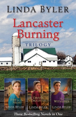 Lancaster Burning Trilogy - Byler, Linda