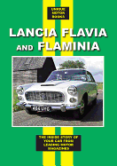 Lancia Flavia and Flaminia: The Inside Story of Your Car From Leading Motor Magazines