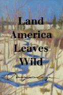 Land America Leaves Wild