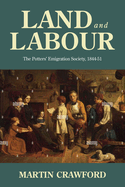 Land and Labour: The Potters' Emigration Society, 1844-51