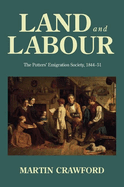 Land and Labour: The Potters' Emigration Society, 1844-51