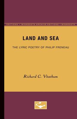 Land and Sea: The Lyric Poetry of Philip Freneau - Vitzthum, Richard C