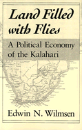 Land Filled with Flies: A Political Economy of the Kalahari