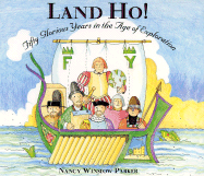 Land Ho!: Fifty Glorious Years in the Age of Exploration - 