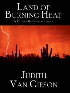 Land of Burning Heat: A Claire Reynier Mystery - Van Gieson, Judith