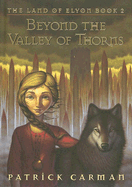 Land of Elyon: #2 Beyond the Valley of Thorns