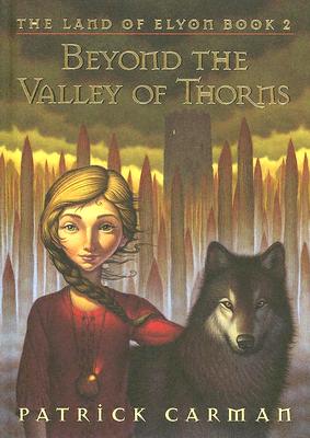 Land of Elyon: #2 Beyond the Valley of Thorns - Patrick Carman