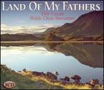 Land of My Fathers: 100 Great Welsh Choir Favourites - Various Artists