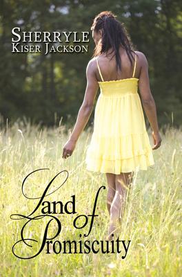 Land of Promiscuity - Jackson, Sherryle Kiser