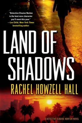 Land of Shadows - Hall, Rachel Howzell