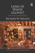 Land of White Gloves?: A history of crime and punishment in Wales