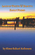 Land of Youth & Beauty: Early Poems