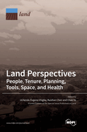 Land Perspectives: People, Tenure, Planning, Tools, Space, and Health