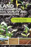 Land Reclamation, Soil Quality and Agriculture