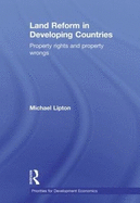 Land Reform in Developing Countries: Property Rights and Property Wrongs