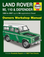 Land Rover 90, 110 and Defender Diesel Service and Repair Manual: 1983 to 2007 - Coombs, Mark, and Rendle, Steve