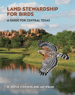 Land Stewardship for Birds: A Guide for Central Texas