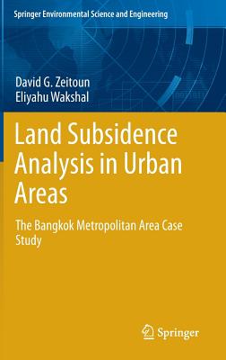 Land Subsidence Analysis in Urban Areas: The Bangkok Metropolitan Area Case Study - Zeitoun, David G., and Wakshal, Eliyahu