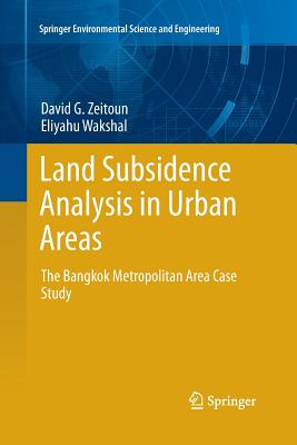 Land Subsidence Analysis in Urban Areas: The Bangkok Metropolitan Area Case Study - Zeitoun, David G, and Wakshal, Eliyahu