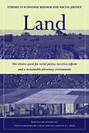 Land: The Elusive Quest for Social Justice, Taxation Reform and a Sustainable Planetary Environment