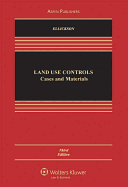 Land Use Controls: Cases and Materials, Third Edition