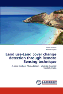 Land Use-Land Cover Change Detection Through Remote Sensing Technique