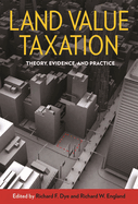 Land Value Taxation: Theory, Evidence, and Practice