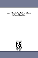 Land Values in New York in Relation to Transit Facilities