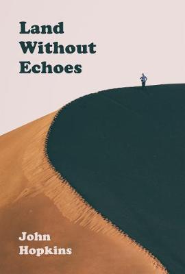 Land Without Echoes - Hopkins, John