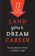 Land Your Dream Career: Eleven Steps to Take in College