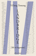 Landbridge: Life in Fragments