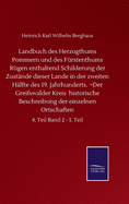 Landbuch des Herzogthums Pommern und des Frstenthums Rgen enthaltend Schilderung der Zustnde dieser Lande in der zweiten Hlfte des 19. Jahrhunderts. Der Greifswalder Kreis historische Beschreibung der einzelnen Ortschaften: 4. Teil Band 2 - 1. Teil