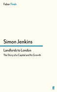 Landlords to London: The Story of a Capital and Its Growth