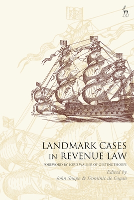 Landmark Cases in Revenue Law - Snape, John (Editor), and Cogan, Dominic de (Editor)