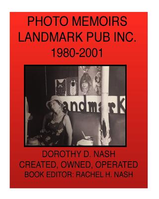 Landmark Pub Inc. Photo Memoirs - 