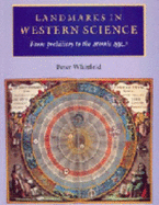 Landmarks in Western Science: From Prehistory to the Atomic Age