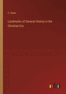 Landmarks of General History in the Christian Era