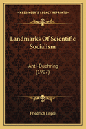 Landmarks Of Scientific Socialism: Anti-Duehring (1907)