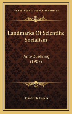 Landmarks of Scientific Socialism: Anti-Duehring (1907) - Engels, Friedrich