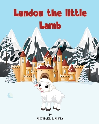 Landon the little Lamb - Meta, Michael J