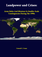 Landpower and Crises: Army Roles and Missions in Smaller-Scale Contingencies During the 1990s