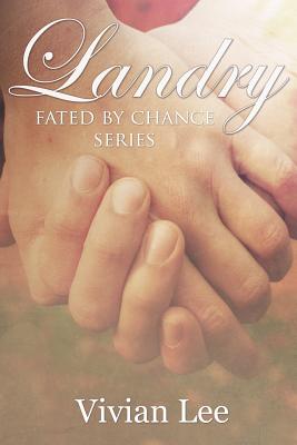 Landry: Fated by Chance Series - Lee, Vivian, MD, PhD