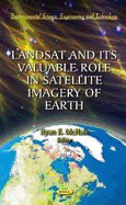 Landsat & Its Valuable Role in Satellite Imagery of Earth