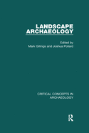 Landscape Archaeology: Critical Concepts in Archaeology, Volume I-IV