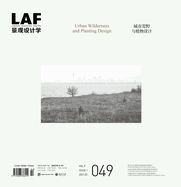 Landscape Architecture Frontiers 049: Urban Wilderness and Planting Design